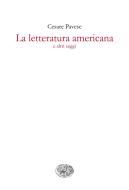 Ebook La letteratura americana e altri saggi di Pavese Cesare edito da Einaudi