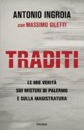 Ebook Traditi di Ingroia Antonio, Giletti Massimo edito da Piemme