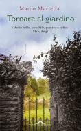 Ebook Tornare al giardino di Marco Martella edito da Ponte alle Grazie