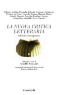 Ebook La nuova critica letteraria nell'Italia contemporanea di Arnaldo Colasanti edito da Guaraldi
