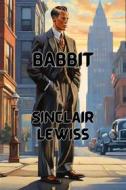 Ebook Babbitt(Illustrated) di Sinclair Lewis edito da Micheal Smith