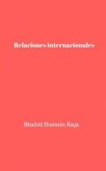 Ebook Relaciones Internacionales di Shahid Hussain Raja edito da Babelcube Inc.