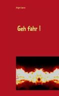 Ebook Geh fahr ! di Jürgen Lepszy edito da Books on Demand