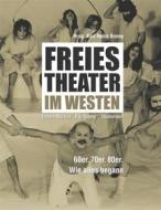 Ebook Freies Theater im Westen di Karl, Heinz Bonny edito da Books on Demand