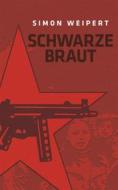Ebook Schwarze Braut di Simon Weipert edito da Books on Demand