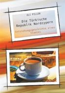 Ebook Die Türkische Republik Nordzypern di Uli Piller edito da Books on Demand
