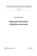 Ebook Pagamenti intermediati e disciplina concorsuale di Massimo Rossi edito da Cedam