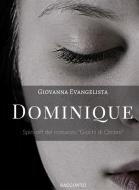 Ebook Dominique di Giovanna Evangelista edito da Publisher s22345