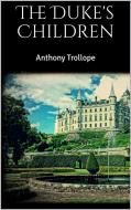 Ebook The Duke&apos;s Children di Anthony Trollope edito da PubMe