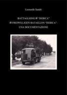 Ebook Il battaglione SS Debica: Una documentazione di Leonardo Sandri edito da Leonardo Sandri