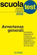 Ebook Manuale concorso a cattedre 2016 Avvertenze generali di aa.vv edito da La Scuola