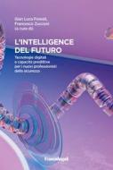 Ebook L'intelligence del futuro di AA. VV. edito da Franco Angeli Edizioni