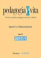 Ebook Pedagogia e Vita 2017/1 di Francesco Bonini, Antonella Stelitano, Angela Teja, Domenico F.A.Elia, Giuseppe Mari, Raniero Regni, Cosimo Costa, Alba G.A.Naccari, Onorina del Vecchio, Pierluigi Palmieri, Paolo Lucattini, Mario Salisci, Nicoletta Rosati, Antonietta Panella, Edio Costantini edito da Edizioni Studium S.r.l.