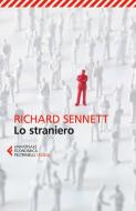 Ebook Lo straniero di Richard Sennett edito da Feltrinelli Editore