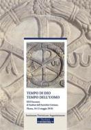 Ebook Tempo di Dio tempo dell'uomo di a cura di Massimiliano Ghilardi edito da Edizioni Nerbini