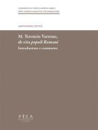 Ebook M. Terenzio Varrone- De vita populi romani di Antonino Pittà edito da Pisa University Press Srl