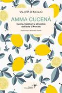 Ebook Amma cucenà di Valeria Di Meglio edito da Edizioni Estemporanee