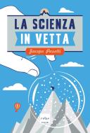 Ebook La scienza in vetta di Pasotti Jacopo edito da Codice Edizioni