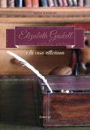 Ebook Elizabeth Gaskell e la casa vittoriana di Barbuni Mara edito da flower-ed