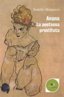 Ebook Avana La poetessa prostituta di Rodolfo Mannocci edito da Europa Edizioni