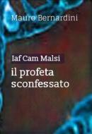 Ebook Iaf Cam Malsi di Mauro Bernardini edito da Mauro Bernardini