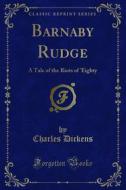 Ebook Barnaby Rudge di Charles Dickens edito da Forgotten Books