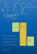 Ebook Semantische Kartierung und Navigation für mobile Roboter di Klaus Uhl edito da Books on Demand