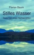 Ebook Stilles Wasser di Florian Baum edito da Books on Demand