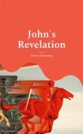 Ebook John&apos;s Revelation di Marvin Johanning edito da Books on Demand