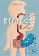 Ebook Bifidos Reise di Jane Jott edito da Books on Demand
