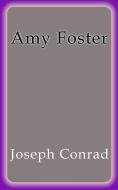 Ebook Amy Foster di Joseph Conrad edito da Joseph Conrad
