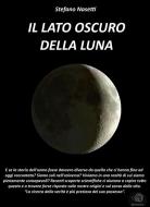Ebook Il Lato Oscuro della Luna di Stefano Nasetti edito da Stefano Nasetti