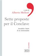 Ebook Sette proposte per il Conclave di Alberto Melloni edito da EDB - Edizioni Dehoniane Bologna