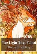 Ebook The Light That Failed di Rudard Kipling edito da Freeriver Publishing