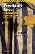 Ebook Il bambino scomparso di Frediano Sessi edito da Marsilio