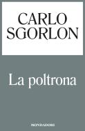 Ebook La poltrona di Sgorlon Carlo edito da Mondadori