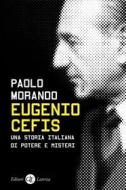 Ebook Eugenio Cefis di Paolo Morando edito da Editori Laterza