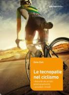 Ebook Le tecnopatie nel ciclismo di Zani Zeno edito da Ediciclo
