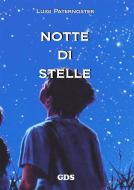 Ebook Notti di stelle di Luigi Paternoster edito da editrice GDS