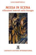 Ebook Missa in scena di Luigi Martinelli edito da Cavinato Editore