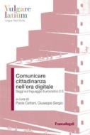 Ebook Comunicare cittadinanza nell'era digitale di AA. VV. edito da Franco Angeli Edizioni