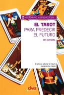 Ebook El tarot para predecir el futuro. El arte de adivinar el futuro mediante los naipes di Iris Guevara edito da De Vecchi Ediciones