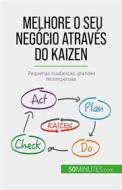 Ebook Melhore o seu negócio através do Kaizen di Antoine Delers edito da 50Minutes.com