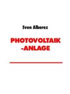 Ebook Photovoltaik-Anlage di Sven Albarez edito da Books on Demand