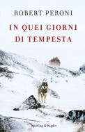 Ebook In quei giorni di tempesta di Casolo Francesco, Peroni Robert edito da Sperling & Kupfer