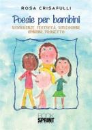 Ebook Poesie per bambini di Rosa Crisafulli edito da Booksprint