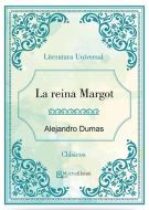 Ebook La reina Margot di Alejandro Dumas edito da Alejandro Dumas