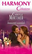 Ebook Innocenti scandali di Carole Mortimer edito da HarperCollins Italia