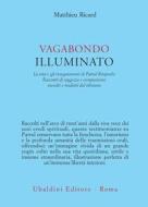 Ebook Vagabondo illuminato di Matthieu Ricard edito da Casa editrice Astrolabio - Ubaldini Editore