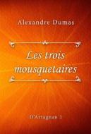 Ebook Les trois mousquetaires di Alexandre Dumas edito da Classica Libris
